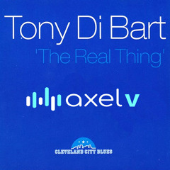 Tony Di Bart - The Real Thing - Axel V The One Remix