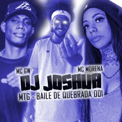 Baile De Quebrada - Mc Gw, Mc Morena - DJ Joshua
