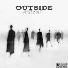 Outside (prod. inc. CVRNVTE or prod. CVRNVTE)