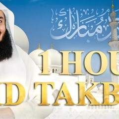 1 HOUR EID TAKBIR WITH MUFTI MENK