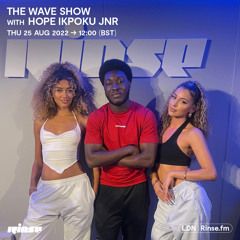 The Wave Show with Hope Ikpoku - 25 August 2022