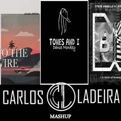 Steve Angello  x Tones & I x Julian Jordan - Be x Dance Monkey x To The Wire (Carlos Ladeira Mashup)