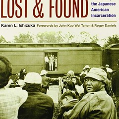 VIEW EBOOK 🖊️ Lost and Found: Reclaiming the Japanese American Incarceration (Asian