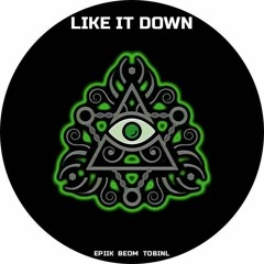 Epiik,BEOM(KOR) - Like It Down (TobinL Bootleg)