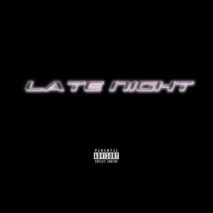 Late Nights