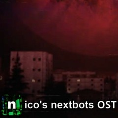 Nico's Nextbots OST - Bloodmoon <by: Nicopatty>