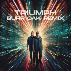 Neonlight - Triumph (Burr Oak Remix) [Blackout] OUT NOW