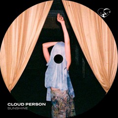 PREMIERE: CLOUD PERSON - SUNSHINE