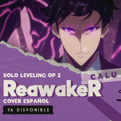 ReawakeR - Solo Leveling OP 2 | Cover Español | Calu & Lil RoX