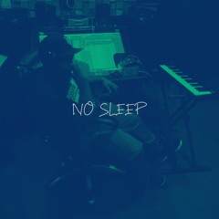 NO SLEEP (FREESTYLE)