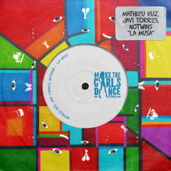 Mathieu Ruz, Javi Torres, Notwins - La Musa [Make The Girls Dance Records]