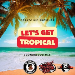 LETS GET TROPICAL MIX