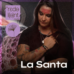 LA SANTA Redolent Radio 189