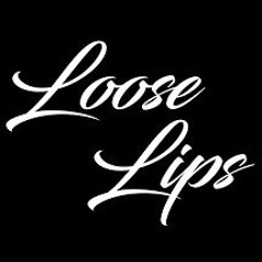 Loose Lips