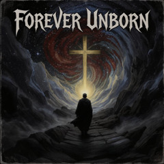 Forever Unborn