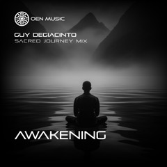 Awakening (Guy DeGiacinto Sacred Journey Mix)