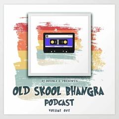 Old Skool Bhangra Podcast | DJ Double S