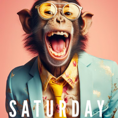 SATURDAY TOO