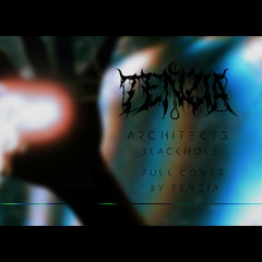 Architects - BlackHole (Tenzia Rec) Full Master