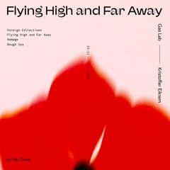 Gas Lab & Kristoffer Eikrem - Flying High and Far Away