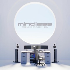 Mindless Remix Pack 01