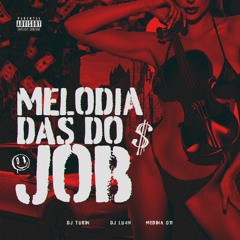 MELODIA DAS DO JOB