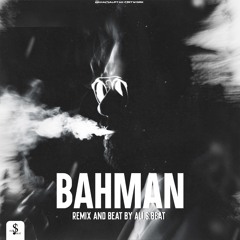 BAHMAN (Ali.S.Beat Remix)