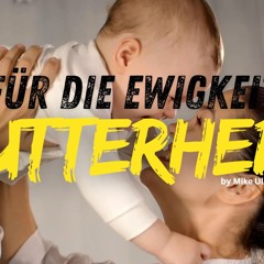 Mutterherz - Für die Ewigkeit (Official)