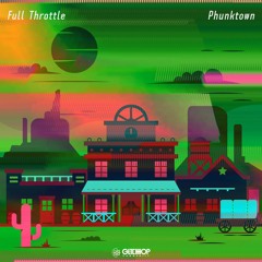 Full Throttle - Phunktown