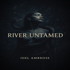 River Untamed