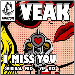 Veak - I Miss You (VIP Mix)