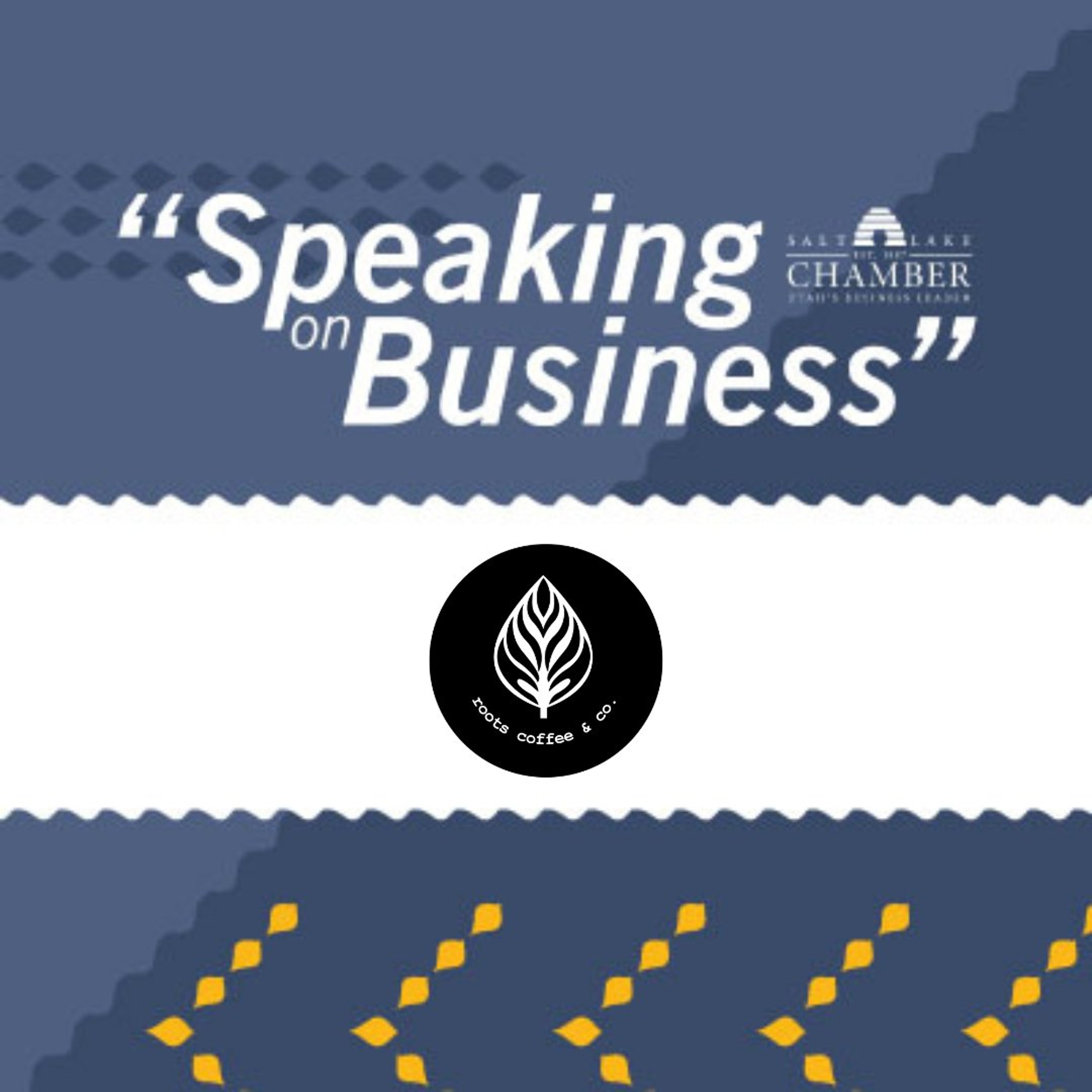 Speaking on Business: Roots Coffee episode artwork
