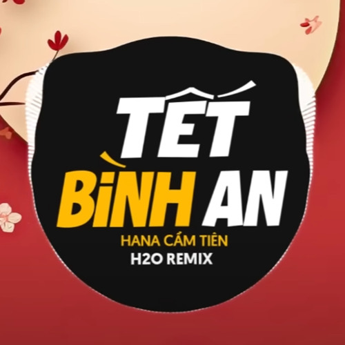 Tết Bình An (EDM Remix)