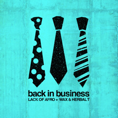 Back in Business (feat. Wax & Herbal T)