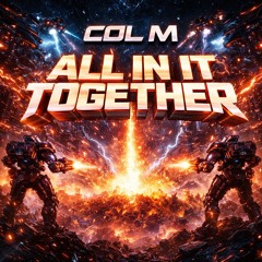 CoL M - All in it togeher (Original mix)