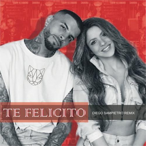 Te Felicito - Shakira & Raw Alejandro  (Diego Sampietro Remix)