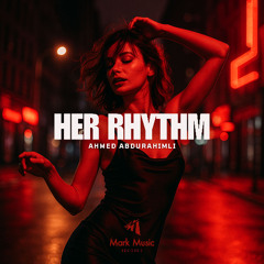 Ahmed Abdurahimli - Her Rhythm