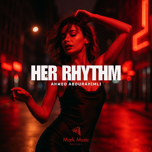Ahmed Abdurahimli - Her Rhythm