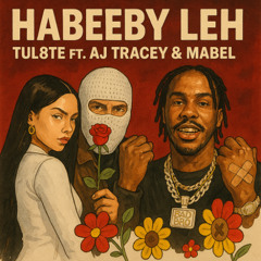 Hebeeby Leh - Tul8te Ft. AJ Tracey & Mabel (BigBasel Edit)