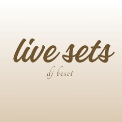 DJ Beset - Live Sets