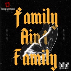 Family Aint Family