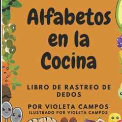 READ⚡️PDF❤️eBook Alfabetos en la Cocina Libro de Rastreo de Dedos (Spanish Edition)