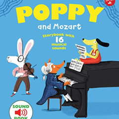 [GET] EBOOK 📍 Poppy and Mozart: Storybook with 16 musical sounds (Poppy Sound Books)