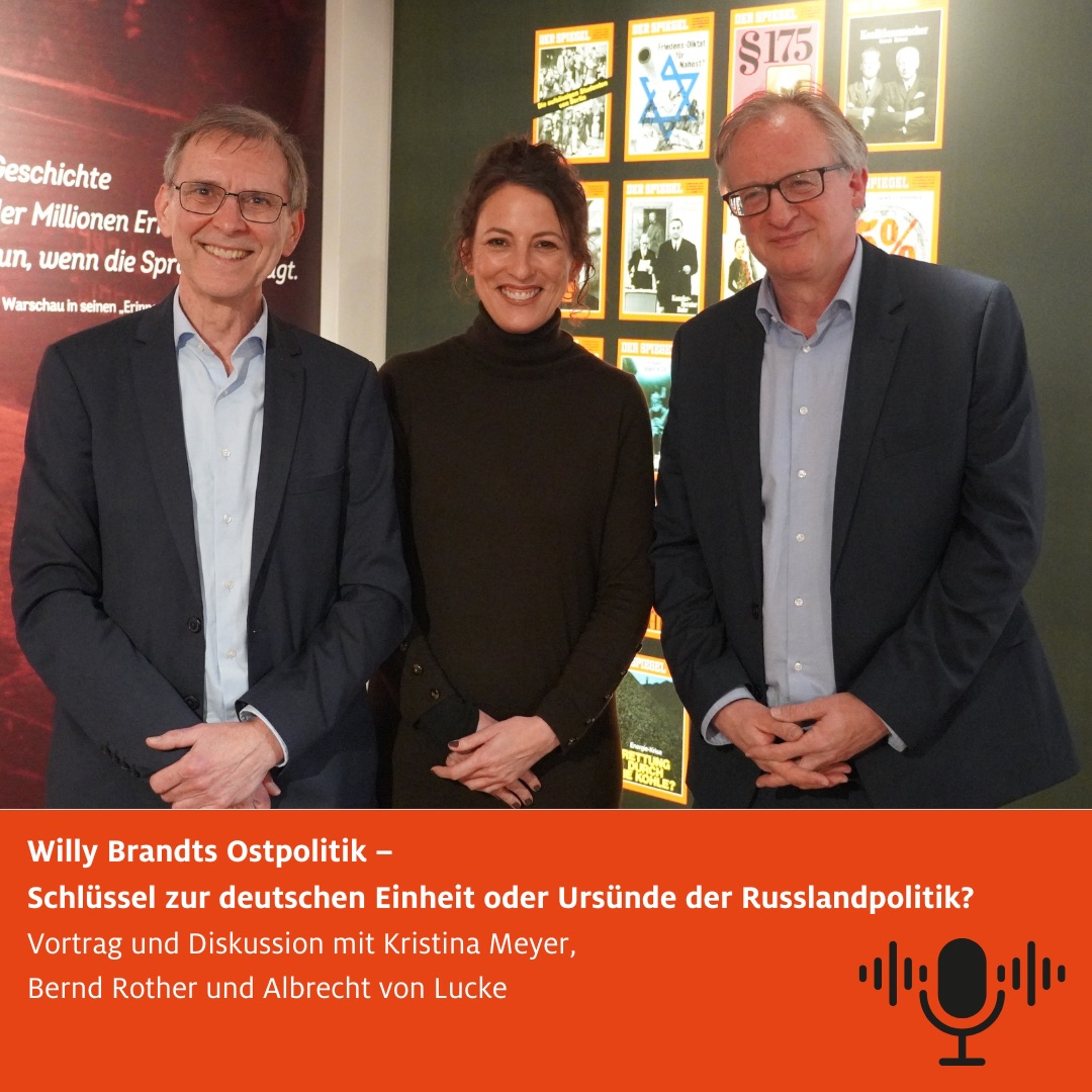 Zeitgeschichte erleben. Der Podcast der Bundeskanzler-Willy-Brandt-Stiftung