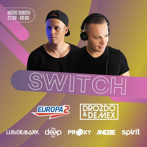 Drozdo & Demex - #SWITCH233 [Guest - Glen Overdrive + The Deep Djs] on Europa 2