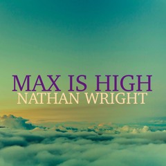 MAX IS HIGH