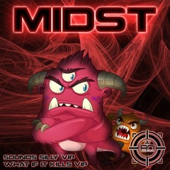 MIDST - SOUNDS SILLY VIP/WHAT IF IT KILLS VIP - AOR 237 OUT NOW!!!