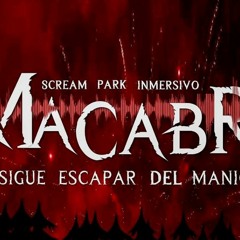 Macabre Scream Park (Canción Oficial)