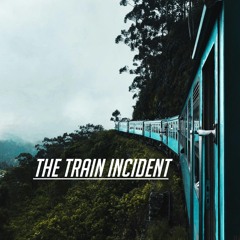 The Train Incident-Instrumental