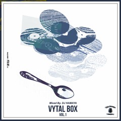 Mixed By.DJ HAMAYA " VYTAL BOX Vol.1 "